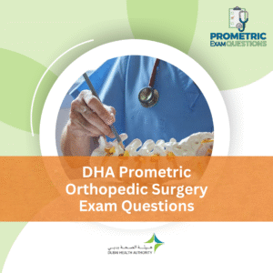 DHA Prometric Orthopedic Surgery Exam Questions